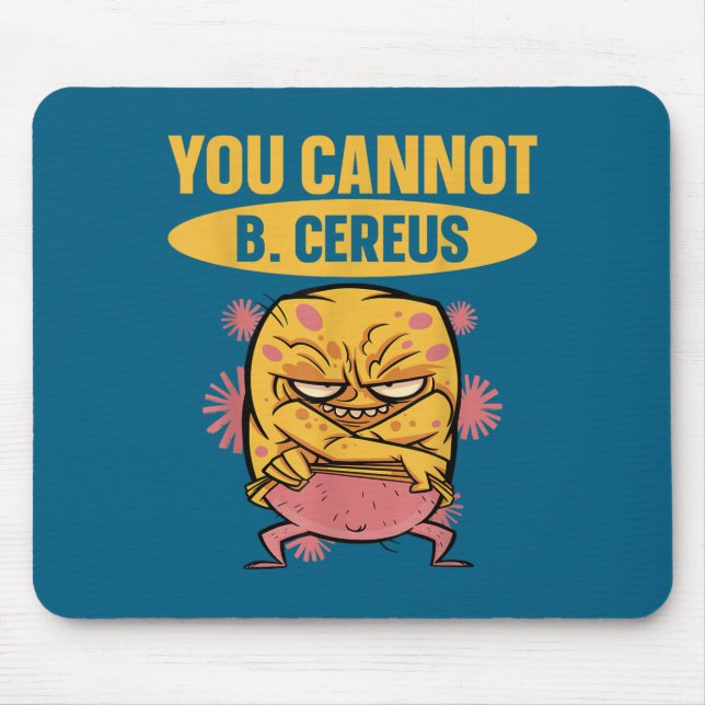 You Cannot B Cereus Biomedical Engineering  Mouse Mat (Front)