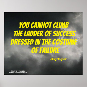 YOU CANNOT CLIMB THE LADDER ZIGLER POSTER