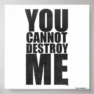 You cannot destroy me poster