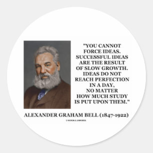 You Cannot Force Ideas Are Result Of Slow Growth Classic Round Sticker