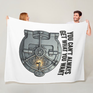 You Can't Always Get What You Want Fleece Blanket