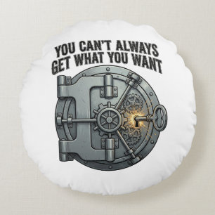 You Can't Always Get What You Want Round Cushion