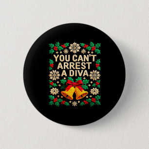 You Can't Arrest A Diva Funny Quote For Women Girl 6 Cm Round Badge
