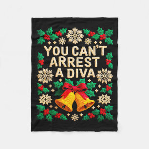 You Can't Arrest A Diva Funny Quote For Women Girl Fleece Blanket