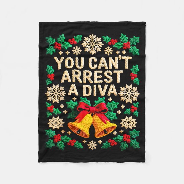 You Can't Arrest A Diva Funny Quote For Women Girl Fleece Blanket (Front)