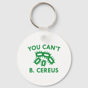 You Can't B. Cereus Key Ring