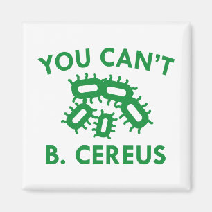 You Can't B. Cereus Magnet