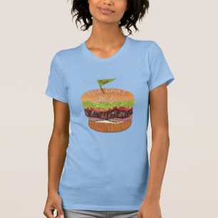 You Can't Be A Meat-Eating Environmentalist T-Shirt