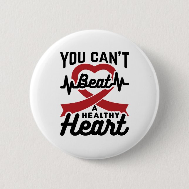 You Can't Beat A Healthy Heart 6 Cm Round Badge (Front)