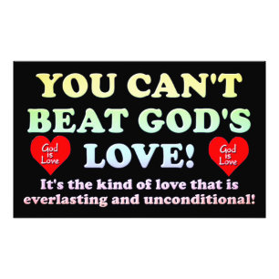 You Can't Beat God's Love! Photo Print