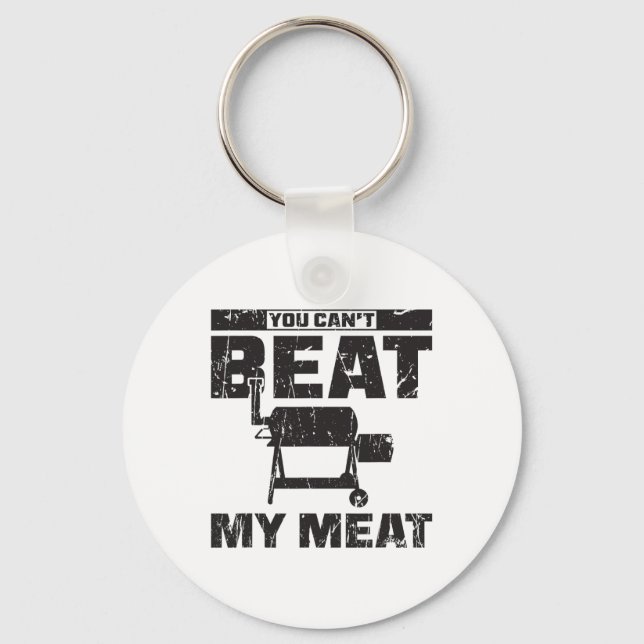 You Can't Beat My Meat - Bbq  Key Ring (Front)