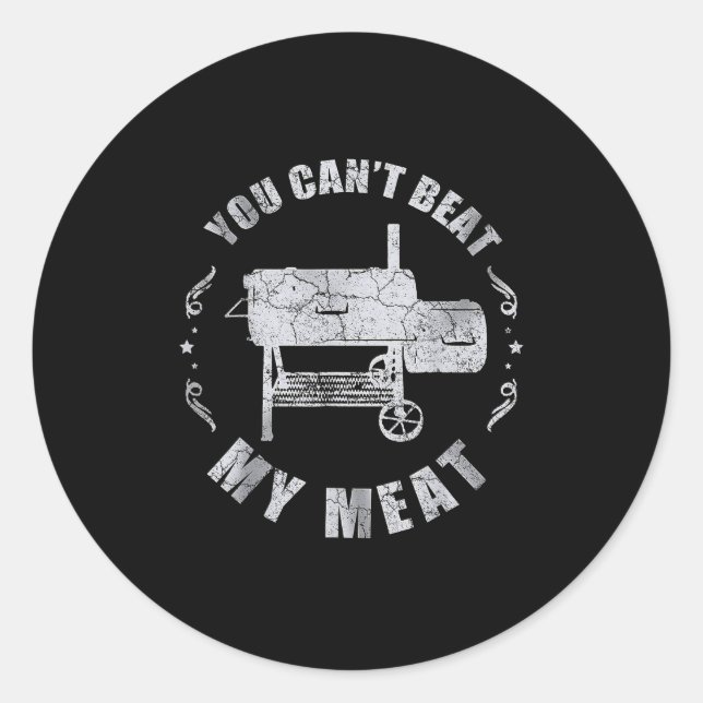 You Can't Beat My Meat  Classic Round Sticker (Front)