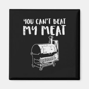 You Cant Beat My Meat Funny Bbq Barbecue Grill Men Magnet