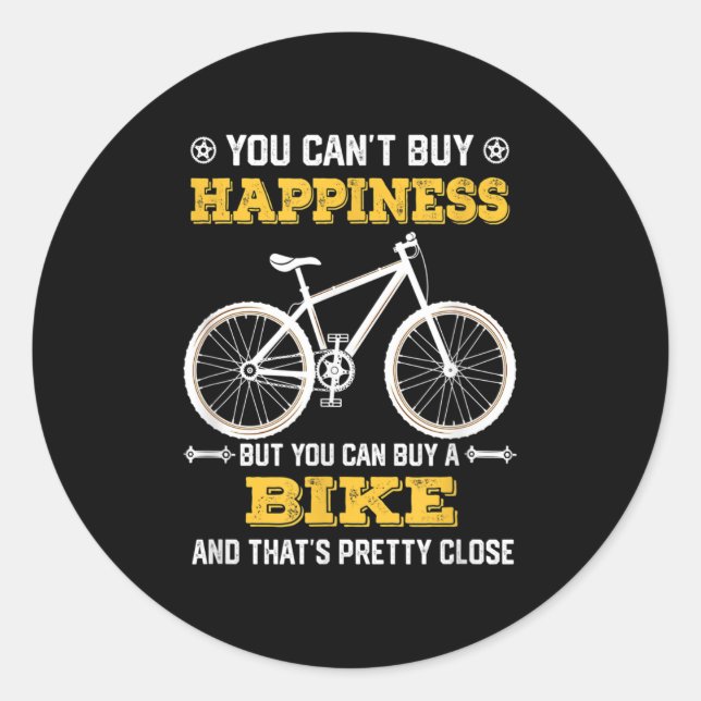 You Can't Buy Hapness But You Can Buy A Bike Funny Classic Round Sticker (Front)
