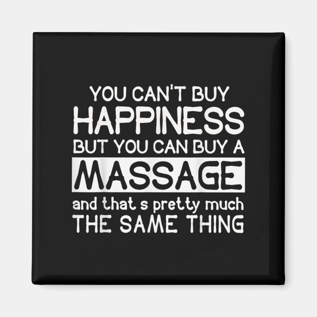 You Can't Buy Hapness But You Can Buy A Mage Funny Magnet (Front)