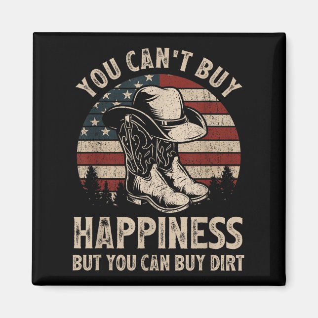 You Can't Buy Hapness But You Can Buy Dirt Cowgirl Magnet (Front)