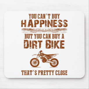 You Cant Buy Hapness Buy A Dirt Bike Hapness Tee Mouse Mat
