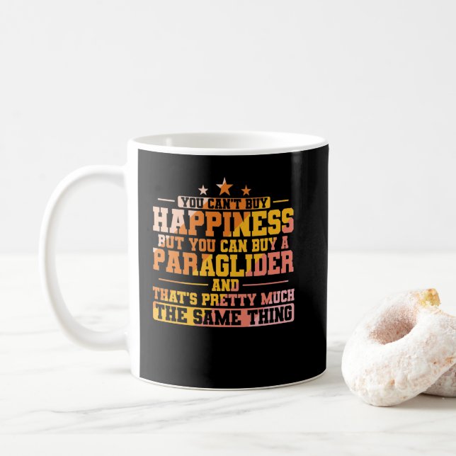 You can't buy Happiness, but Paragliding Coffee Mug (With Donut)