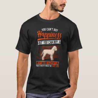 You can't buy Happiness But you can buy a Lagotto T-Shirt
