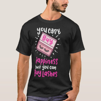 You Can't Buy Happiness But You Can Buy Lashes Cut T-Shirt
