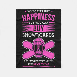 You Can't Buy Happiness But You Can Buy Snowboards Fleece Blanket