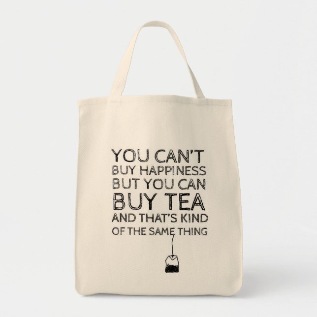 You Can't Buy Happiness... But You Can Buy Tea Tote Bag (Front)