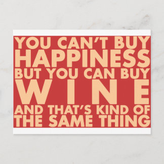 You can't buy happiness, but you can buy wine! postcard