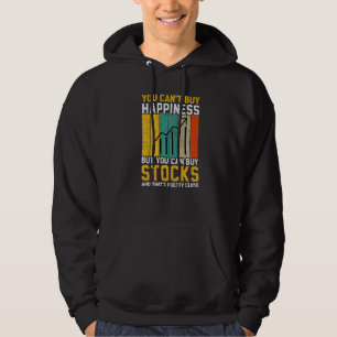 You Cant Buy Happiness Stock Market Trading Day Tr Hoodie