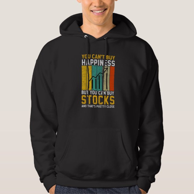 You Cant Buy Happiness Stock Market Trading Day Tr Hoodie (Front)