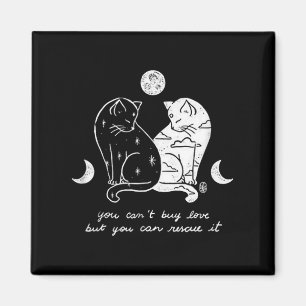 You Can't Buy Love But You Can Rescue It Cat Lover Magnet
