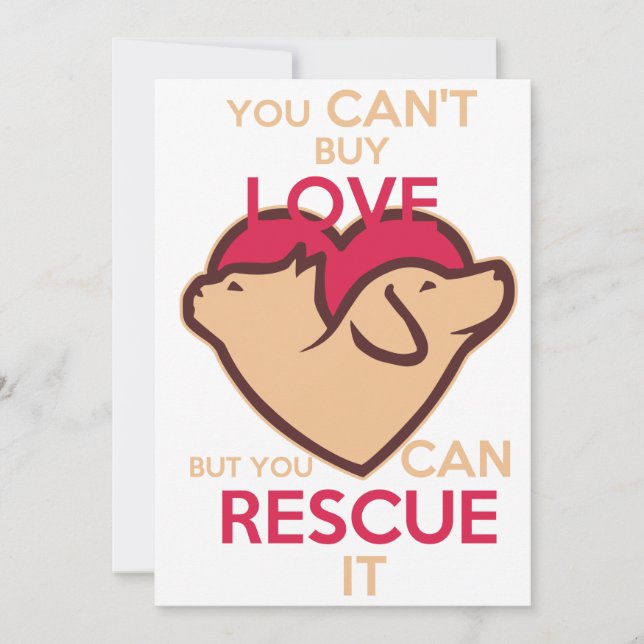 You Can't Buy Love but You Can Rescue it Invitation (Front)