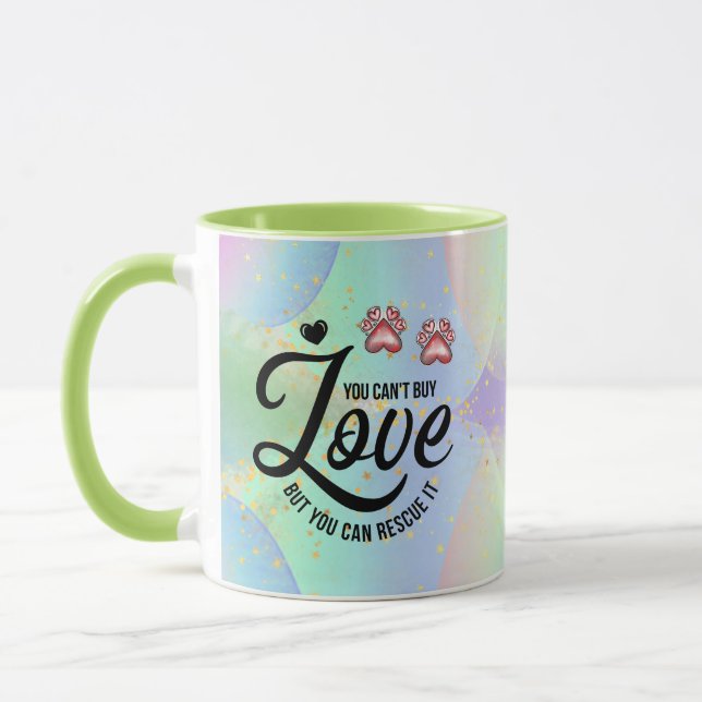 You Can't Buy Love But You Can Rescue It Mug (Left)