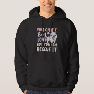 You Can't Buy Love But You Can Rescue It  Rescue Hoodie