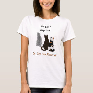 You Can't Buy Love Cat Rescue T-Shirt