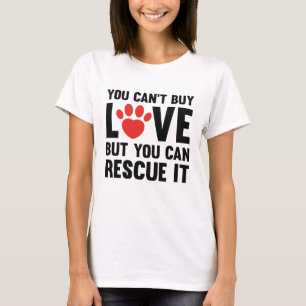 You Can't Buy Love T-Shirt