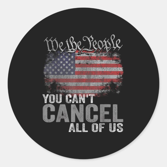 You Can't Cancel All Of Us  Classic Round Sticker (Front)