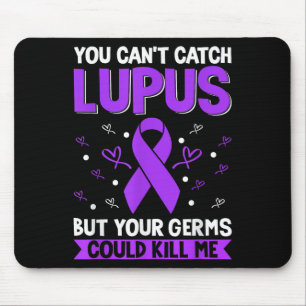 You Can't Catch Lupus _ Purple Lupus Awareness  Mouse Mat