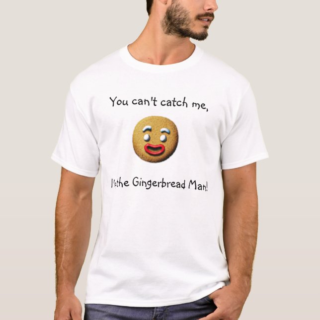 You can't catch me T-Shirt (Front)