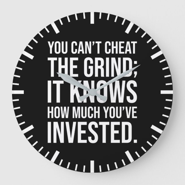 You Can't Cheat The Grind - Motivational Large Clock (Front)