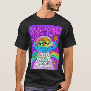 You Can'T Come T-Shirt
