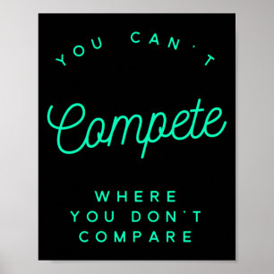 You Can't Compete Where You Don't Compare, Winners Poster