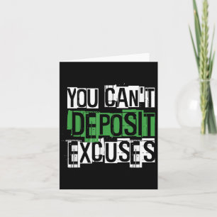 You Can't Desit Excuses Motivational For Entrepren Card
