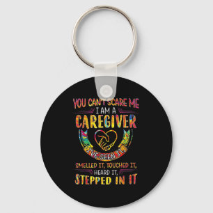 You Can't E Me I Am A Caregiver  Key Ring