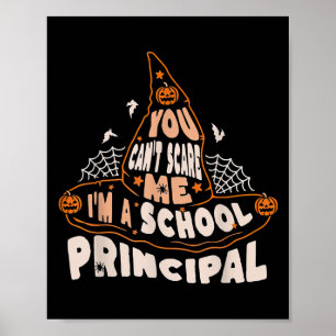 You Can't E Me I Am A School Principal Halloween  Poster