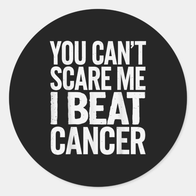 You Can't E Me I Beat Cancer  Classic Round Sticker (Front)