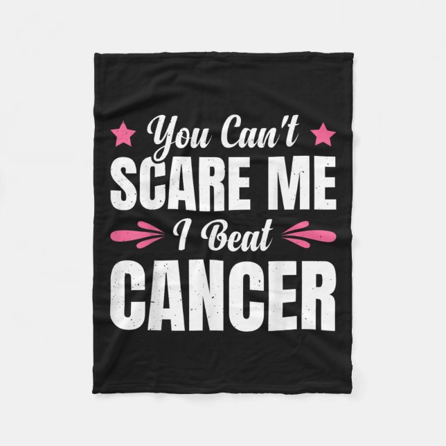 You Can't E Me I Beat Cancer  Fleece Blanket (Front)