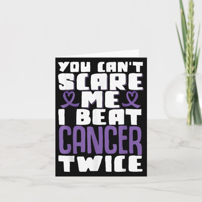 You Can't E Me I Beat Cancer Twice  Card (Front)