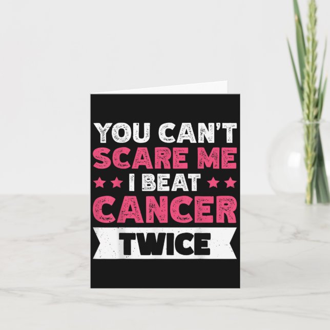 You Can't E Me I Beat Cancer Twice  Card (Front)
