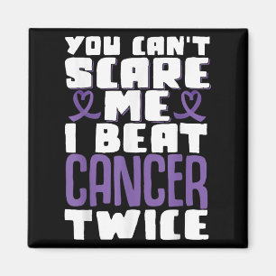 You Can't E Me I Beat Cancer Twice  Magnet