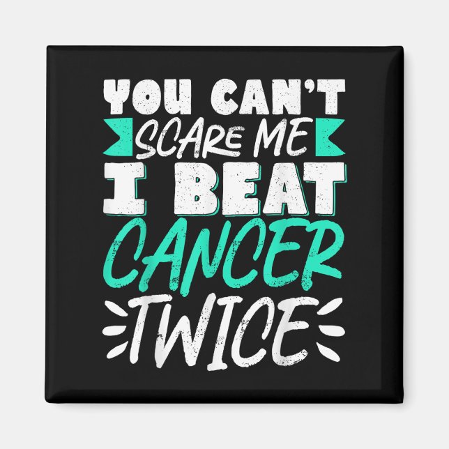 You Can't E Me I Beat Cancer Twice  Magnet (Front)